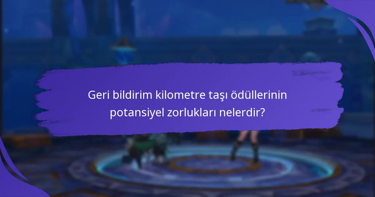 Geri bildirim kilometre taşı ödüllerinin başarılı örnekleri nelerdir?
