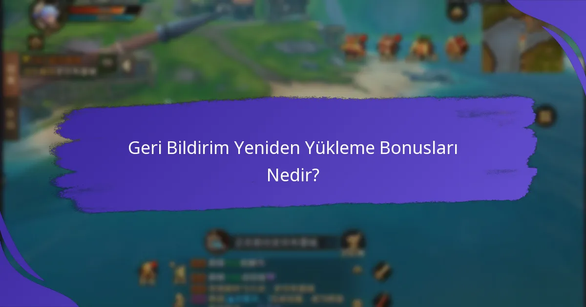 Geri Bildirim Yeniden Yükleme Bonusları kazanmak için en iyi platformlar hangileridir?