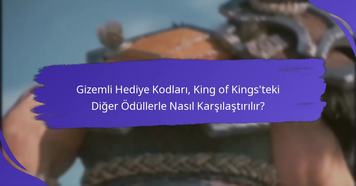 Oyuncular Gizemli Hediye Kodlarından Ne Tür Ödüller Bekleyebilir?