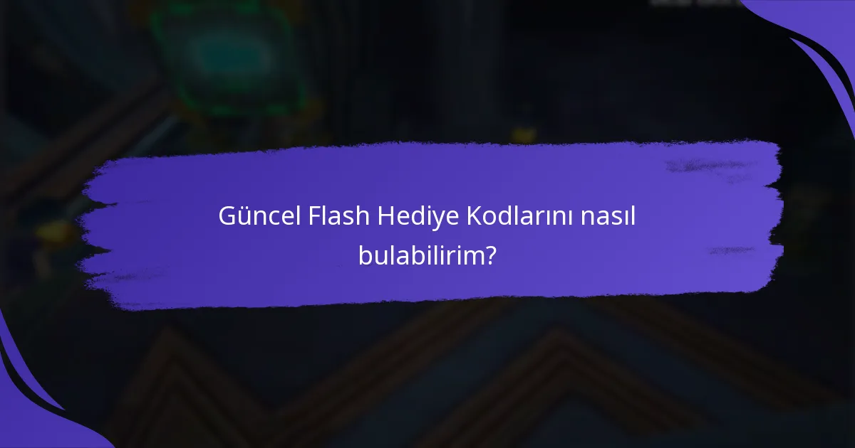 Flash Hediye Kodlarını en üst düzeye çıkarmak için gelişmiş stratejiler nelerdir?