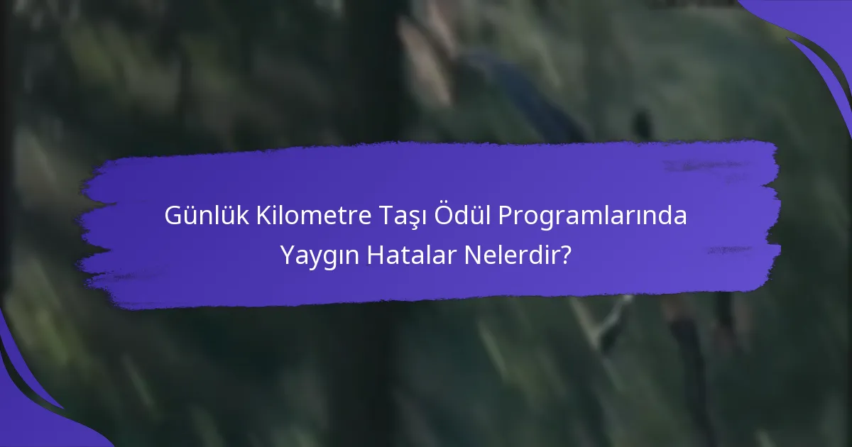 Günlük Kilometre Taşı Ödülleri Nasıl Çalışır?