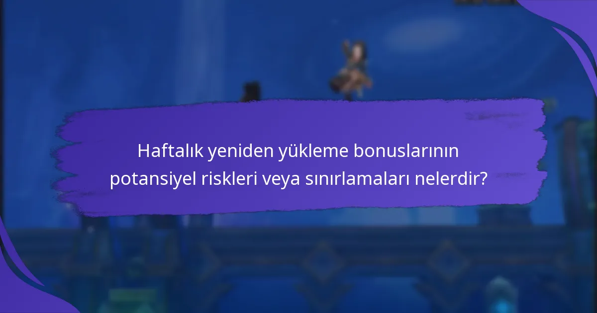 Haftalık yeniden yükleme bonuslarına katılmak için hangi adımlar izlenmelidir?