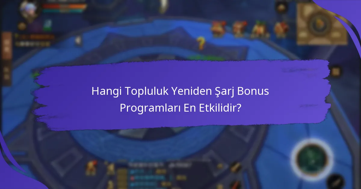 Topluluk Yeniden Şarj Bonusları Kolektif Hedefleri Nasıl Teşvik Eder?