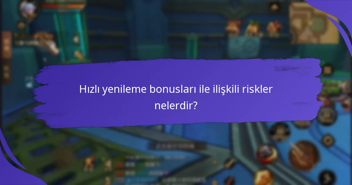 Hızlı yenileme bonuslarını nasıl kullanabilirim?