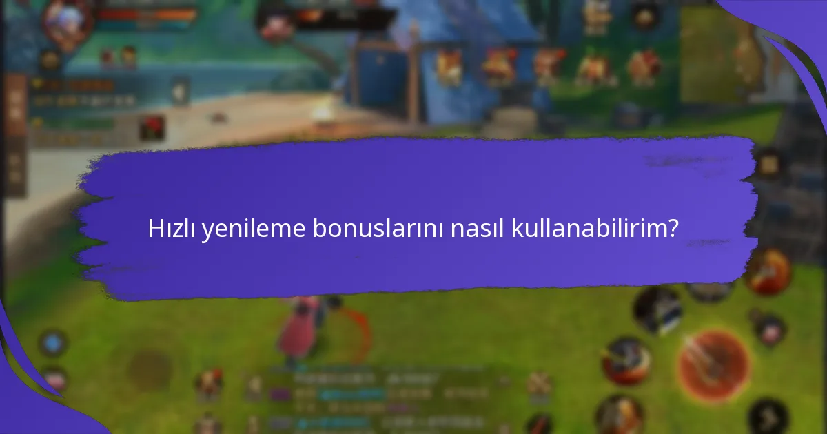 Hızlı yenileme bonusları ile ilişkili riskler nelerdir?