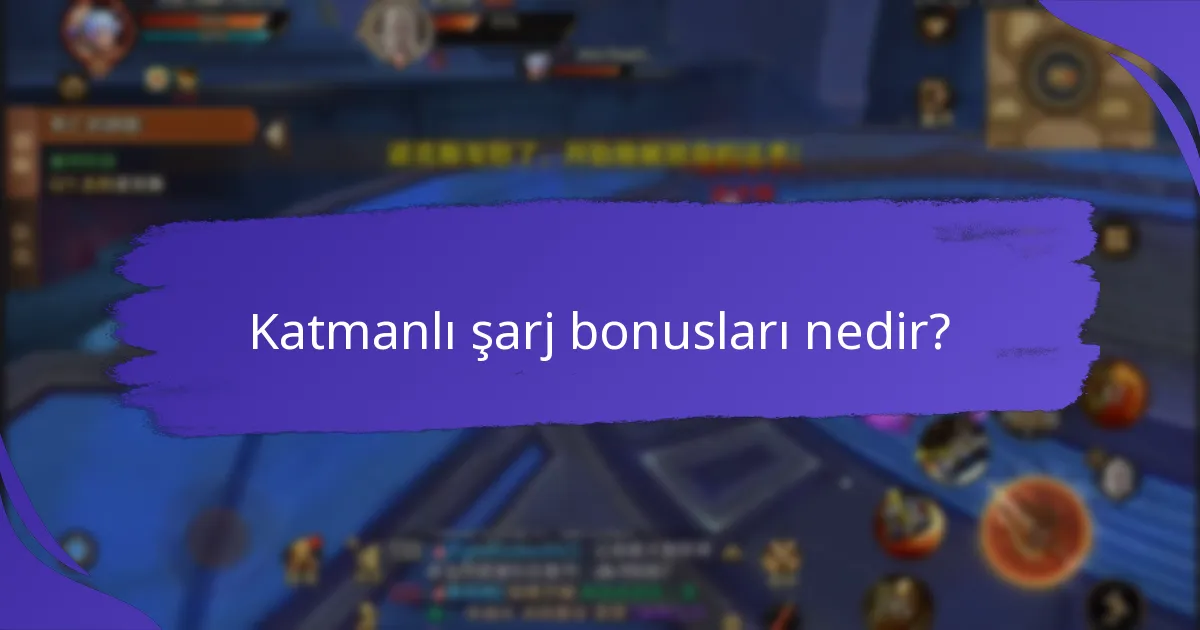 Katmanlı şarj bonuslarının artıları ve eksileri nelerdir?