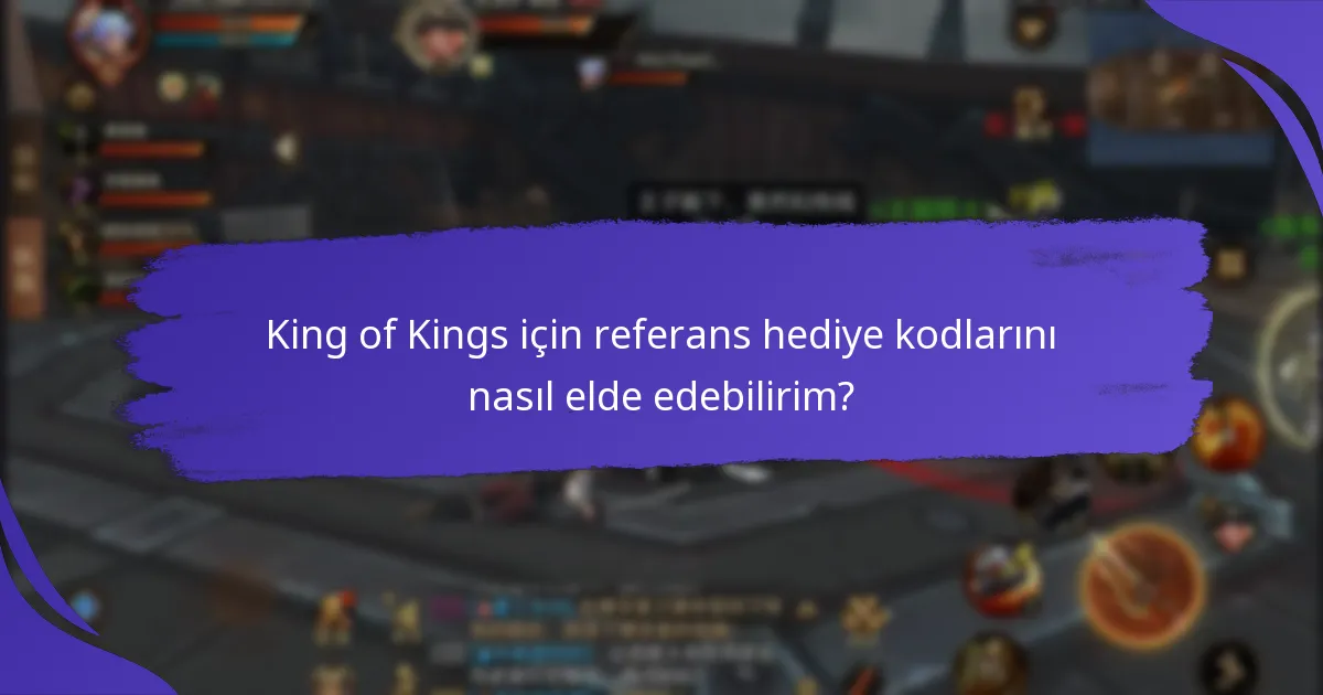 King of Kings için referans hediye kodlarını nasıl elde edebilirim?