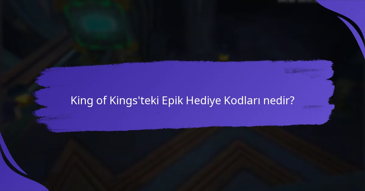 En son Epik Hediye Kodlarını nereden bulabilirim?