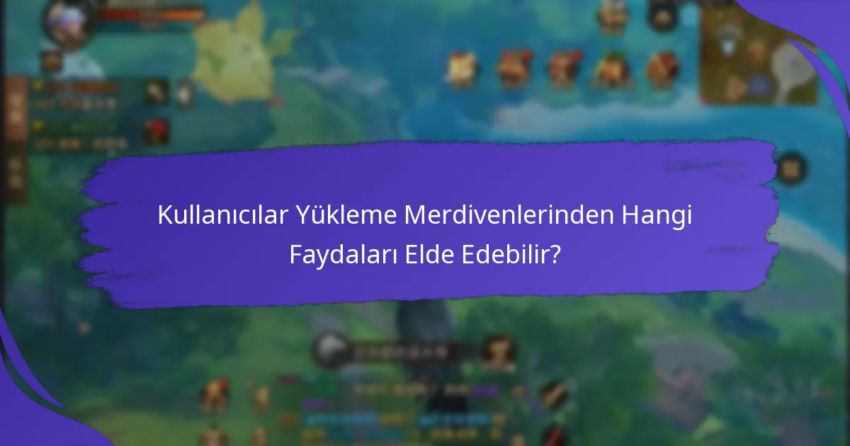 Hangi Yükleme Merdiveni Programları En Etkili?