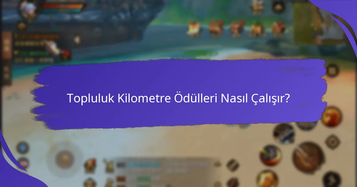 Topluluk Kilometre Ödülleri Nasıl Çalışır?
